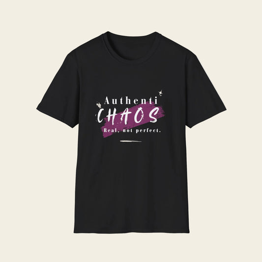 Black t-shirt with text 'AuthentiCHAOS. Real, not perfect.'
