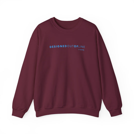 An maroon crewneck sweatshirt featuring blue “DESIGNED OUT OF LINE” text across the chest, displayed against a clean white background.