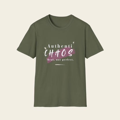 Green t-shirt with text 'AuthentiCHAOS. Real, not perfect.'