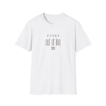 White Designed Out of Line 2026 graphic T-shirt by CHTQ Design featuring minimalist taupe typography on the front.