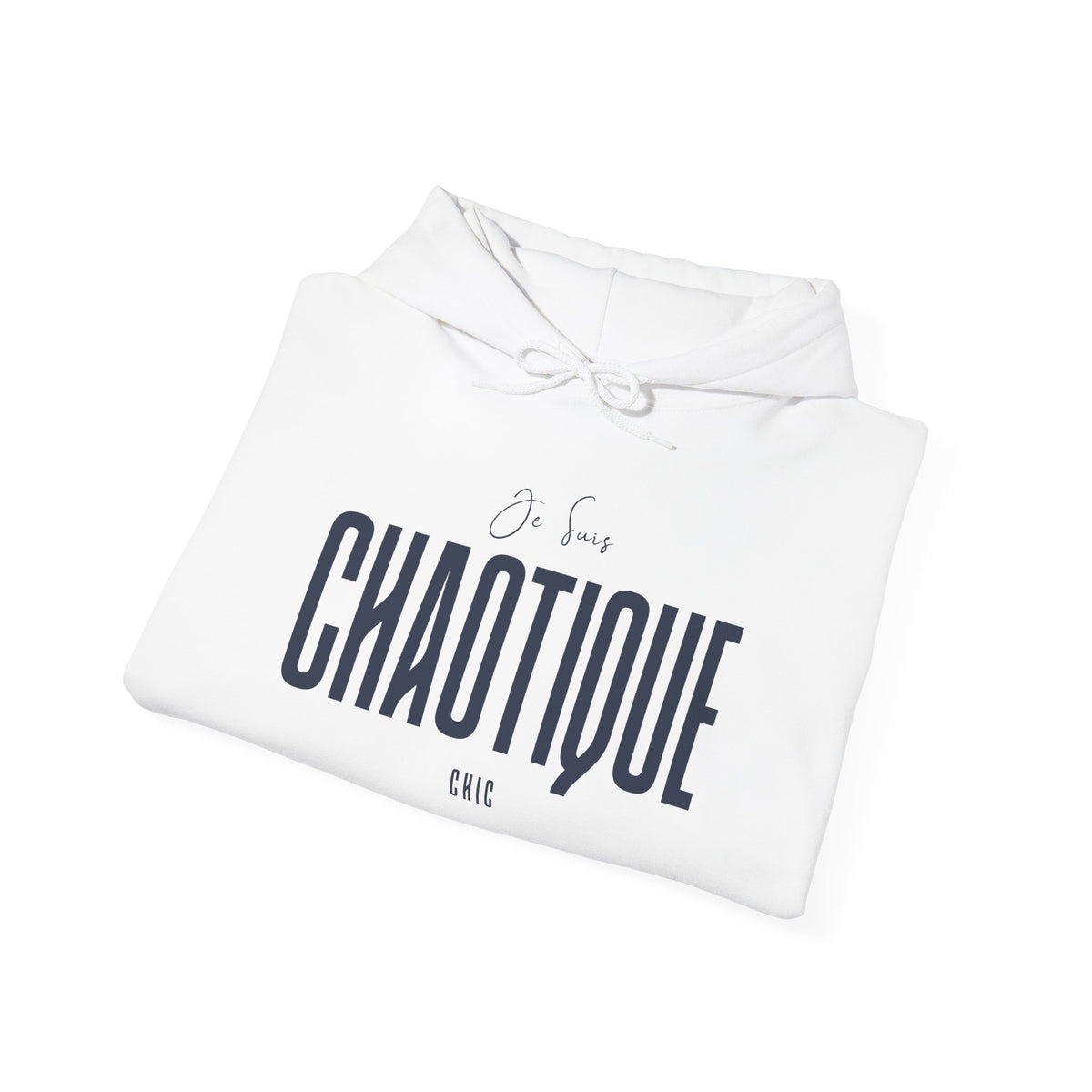 Folded white Je Suis CHAOTIQUE CHIC hoodie showing the dark navy graphic lettering and soft fabric.