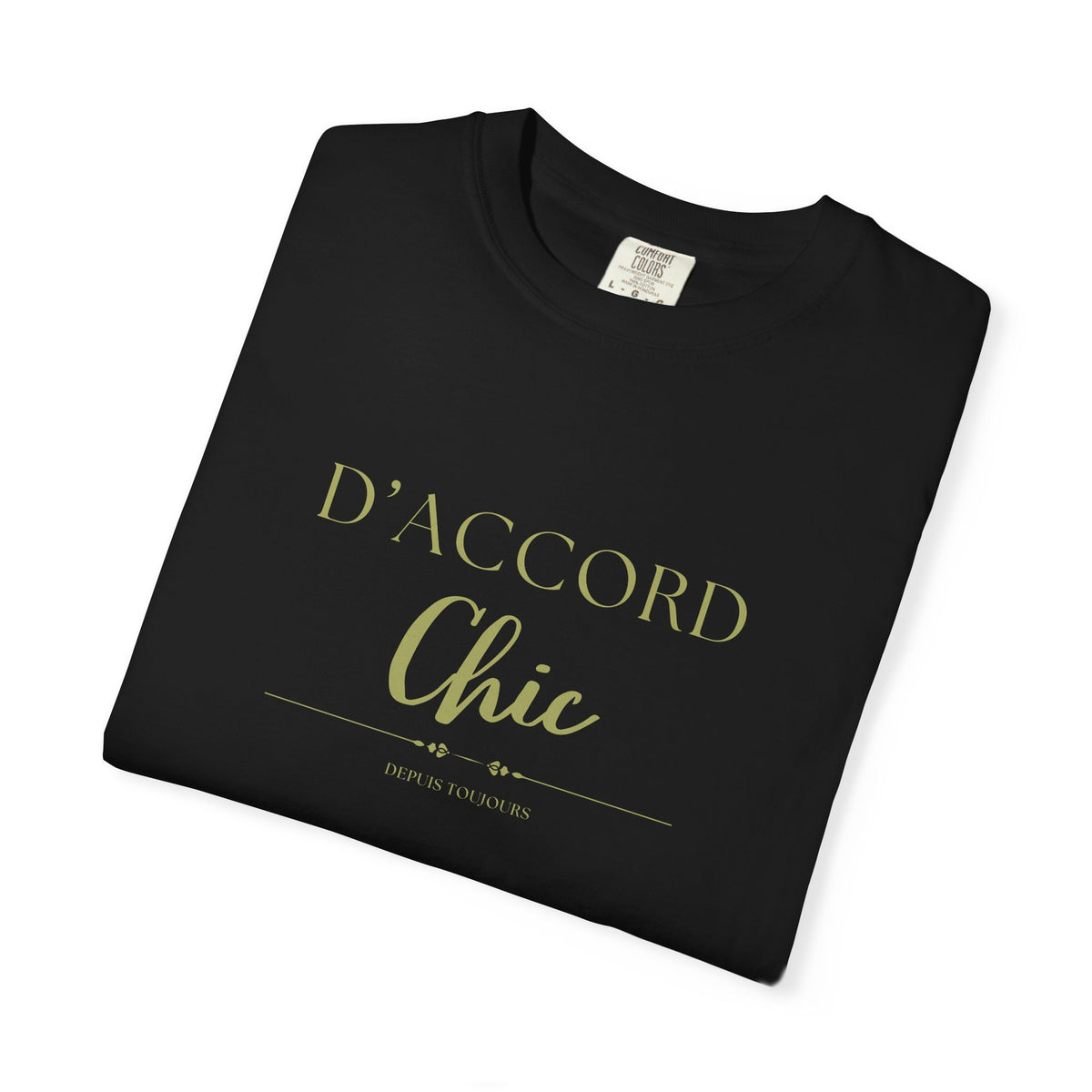 Folded black t-shirt with a text 'D'accord chic depuis toujours'