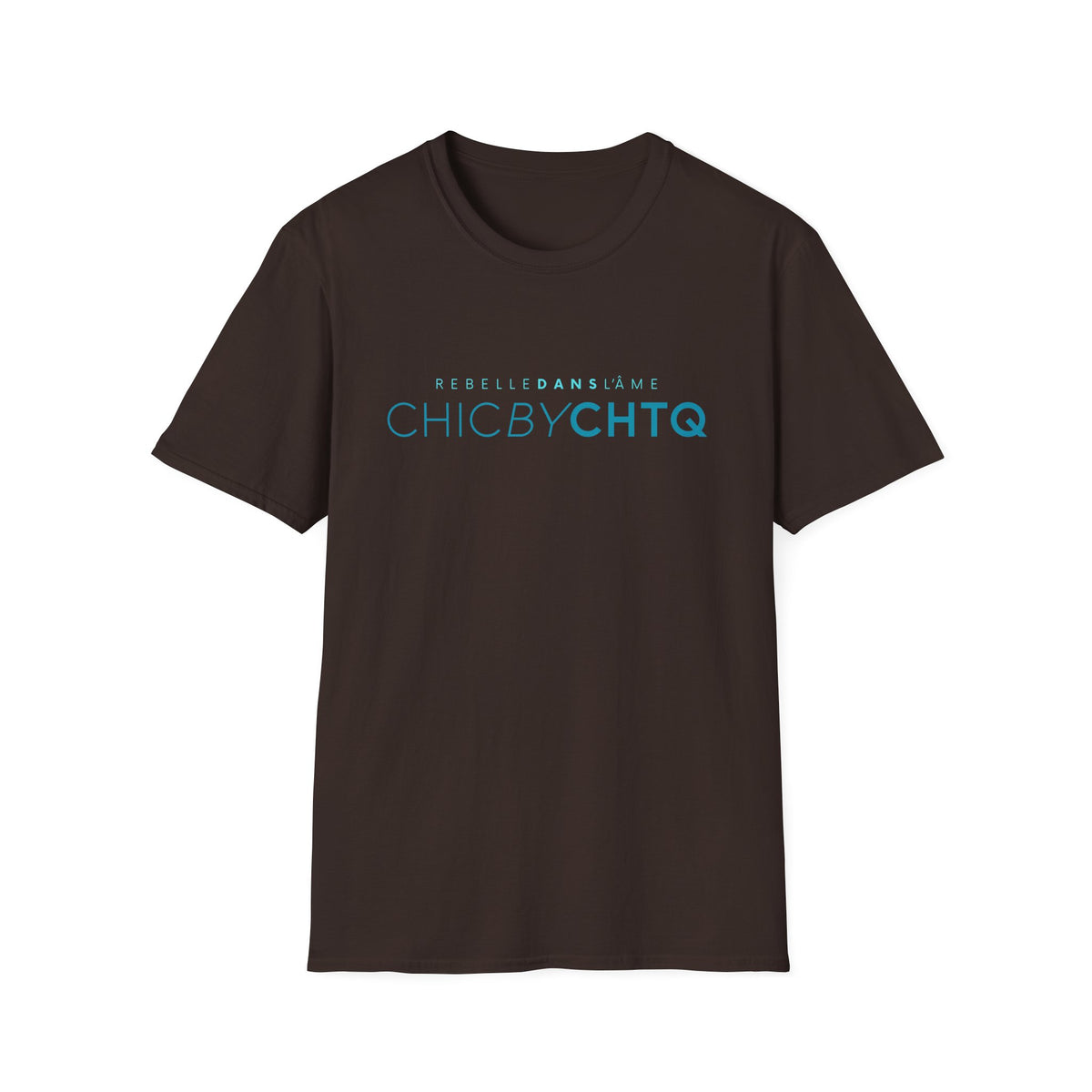 A dark brown short-sleeve crewneck T-shirt featuring turquoise “CHIC BY CHTQ” text with “REBELLE DANS L’ÂME” above, displayed against a clean white background.