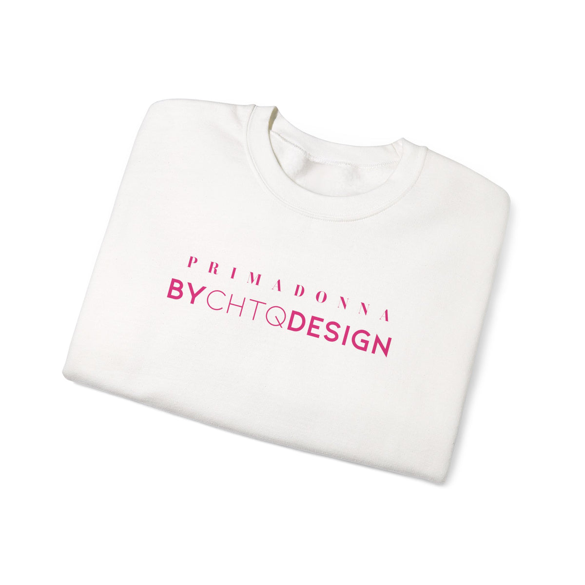 A folded white crewneck sweatshirt featuring pink “PRIMADONNA BY CHTQ DESIGN” text across the chest, displayed against a clean white background.