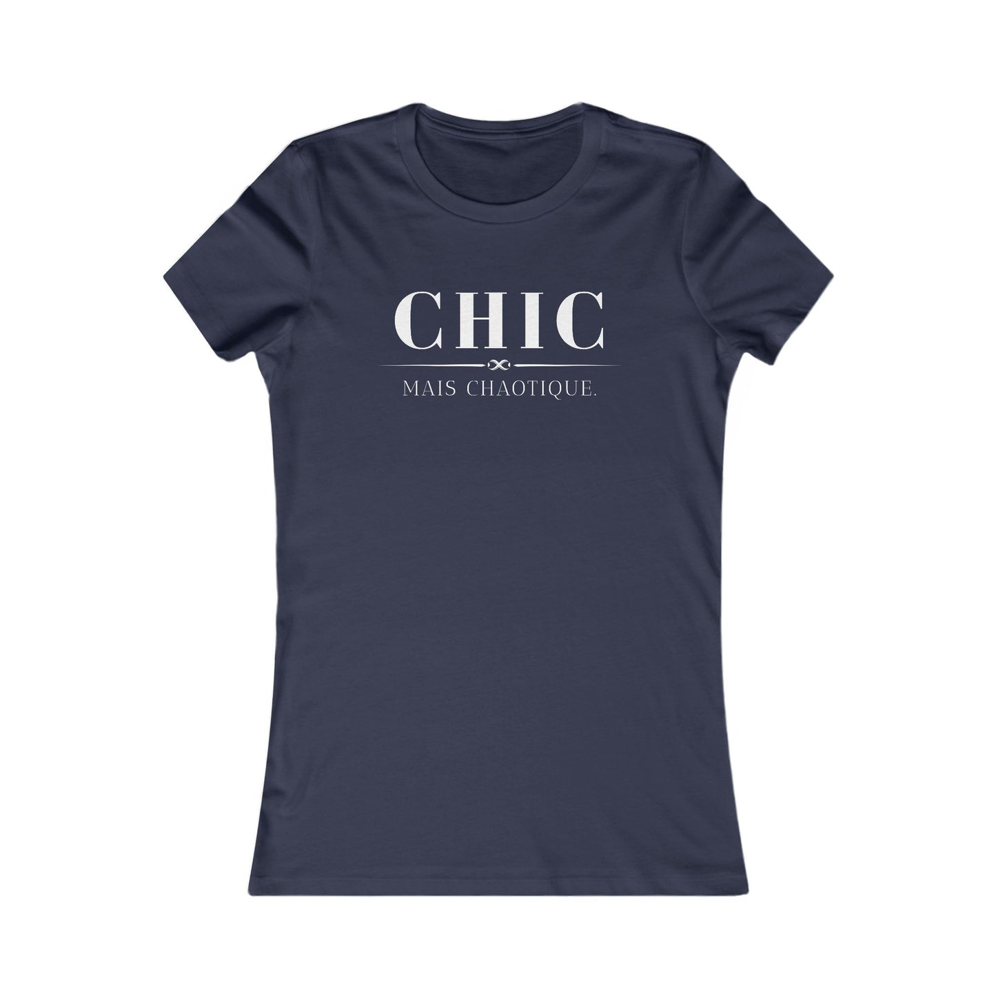 Chic Mais Chaotique - slim-fit Fashion T-Shirt