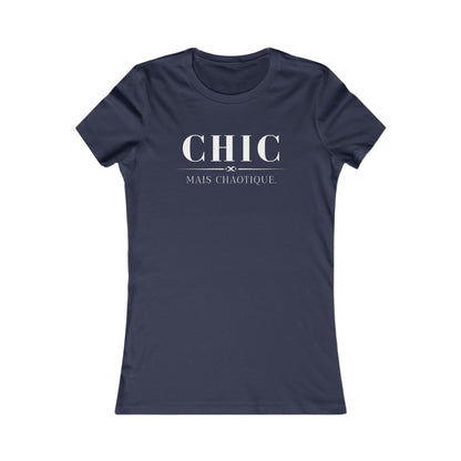 Chic Mais Chaotique - slim-fit Fashion T-Shirt