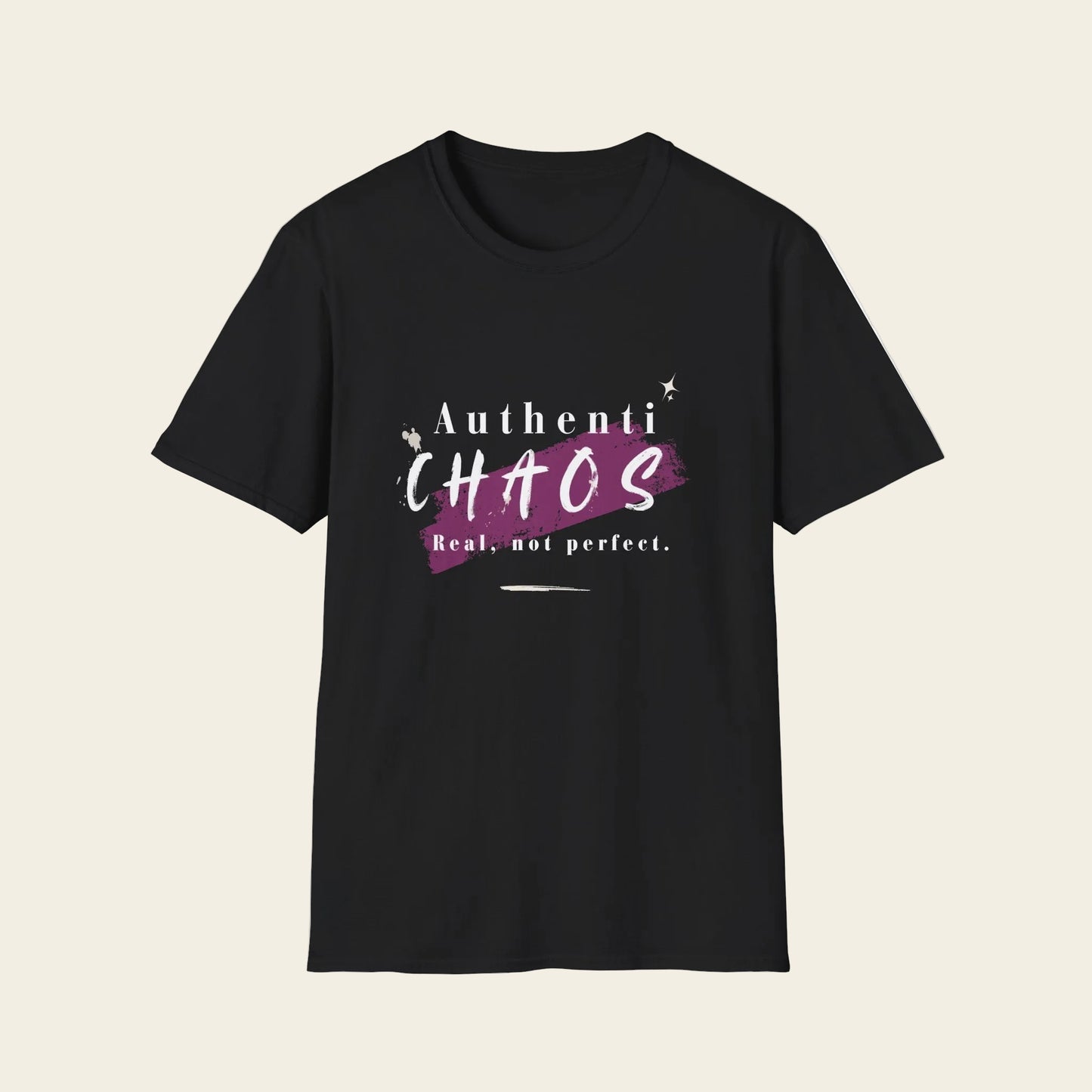 Black t-shirt with text 'AuthentiCHAOS. Real, not perfect.'