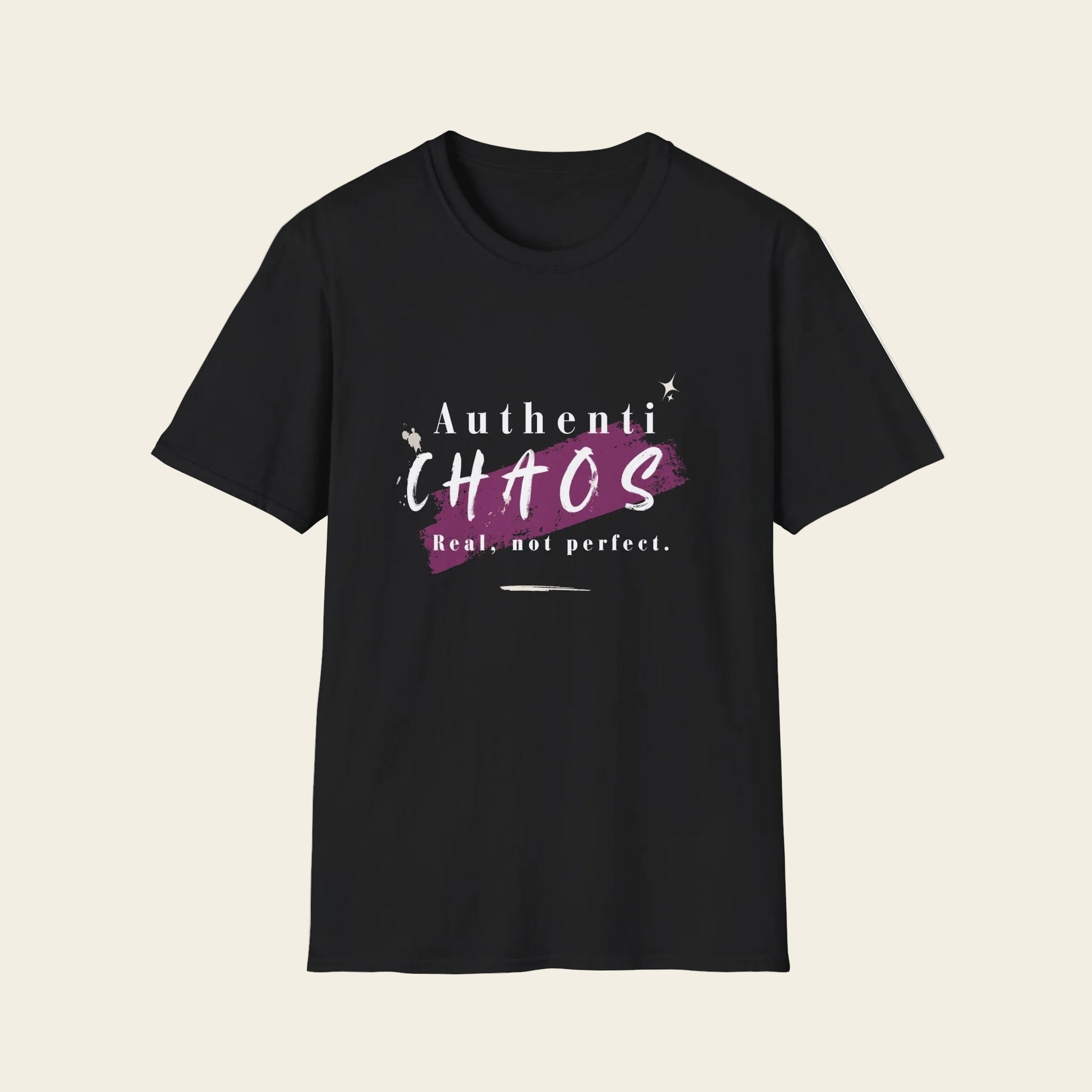 Black t-shirt with text 'AuthentiCHAOS. Real, not perfect.'