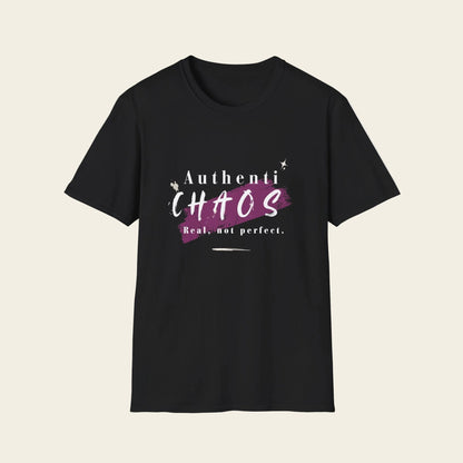 Black t-shirt with text 'AuthentiCHAOS. Real, not perfect.'