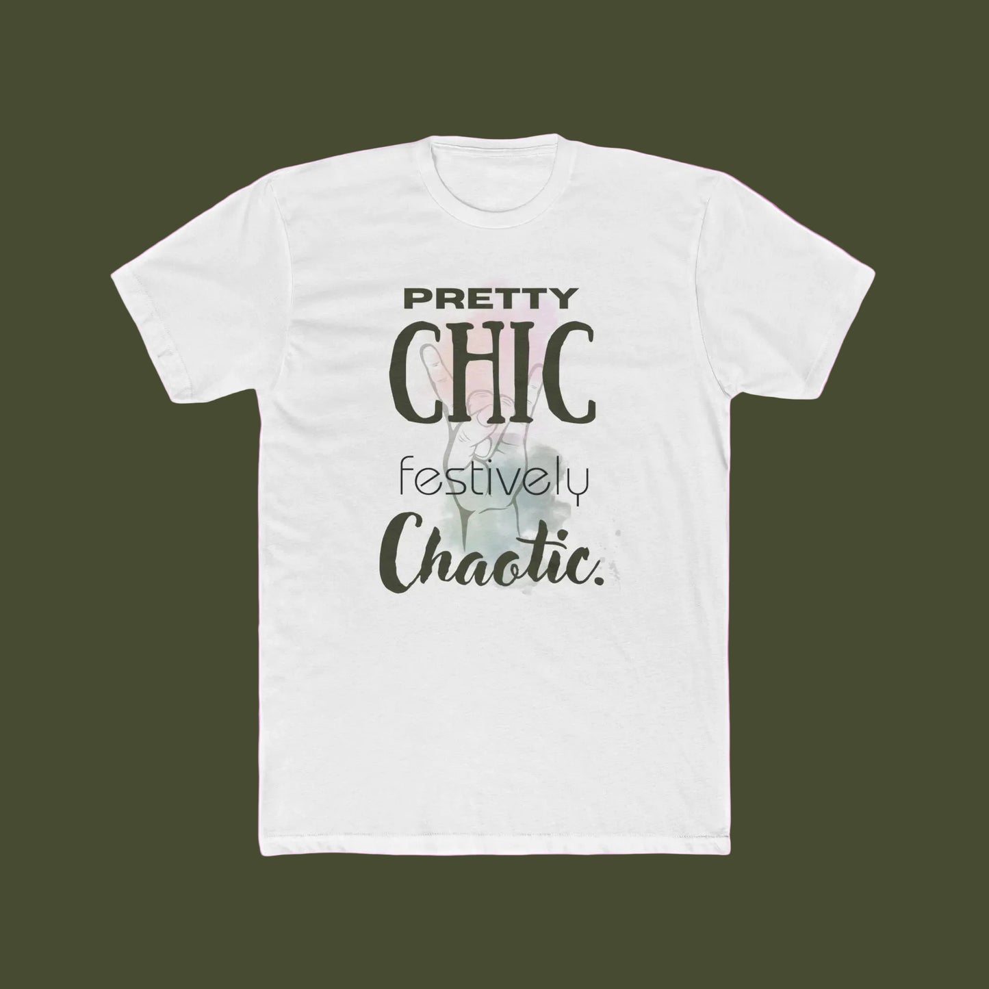 A white short-sleeve crewneck t-shirt with a graphic print on the front. The text reads 'PRETTY CHIC festively Chaotic.