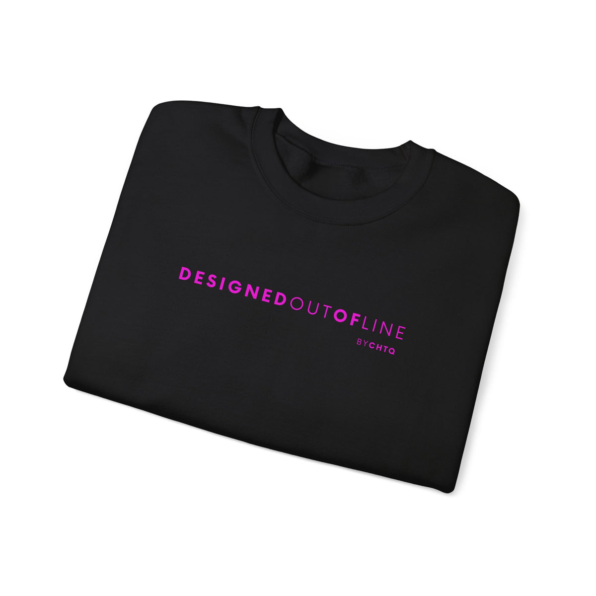 A folded black crewneck sweatshirt featuring pink “DESIGNED OUT OF LINE” text across the chest, with a small “BY CHTQ” detail underneath, displayed against a clean white background.