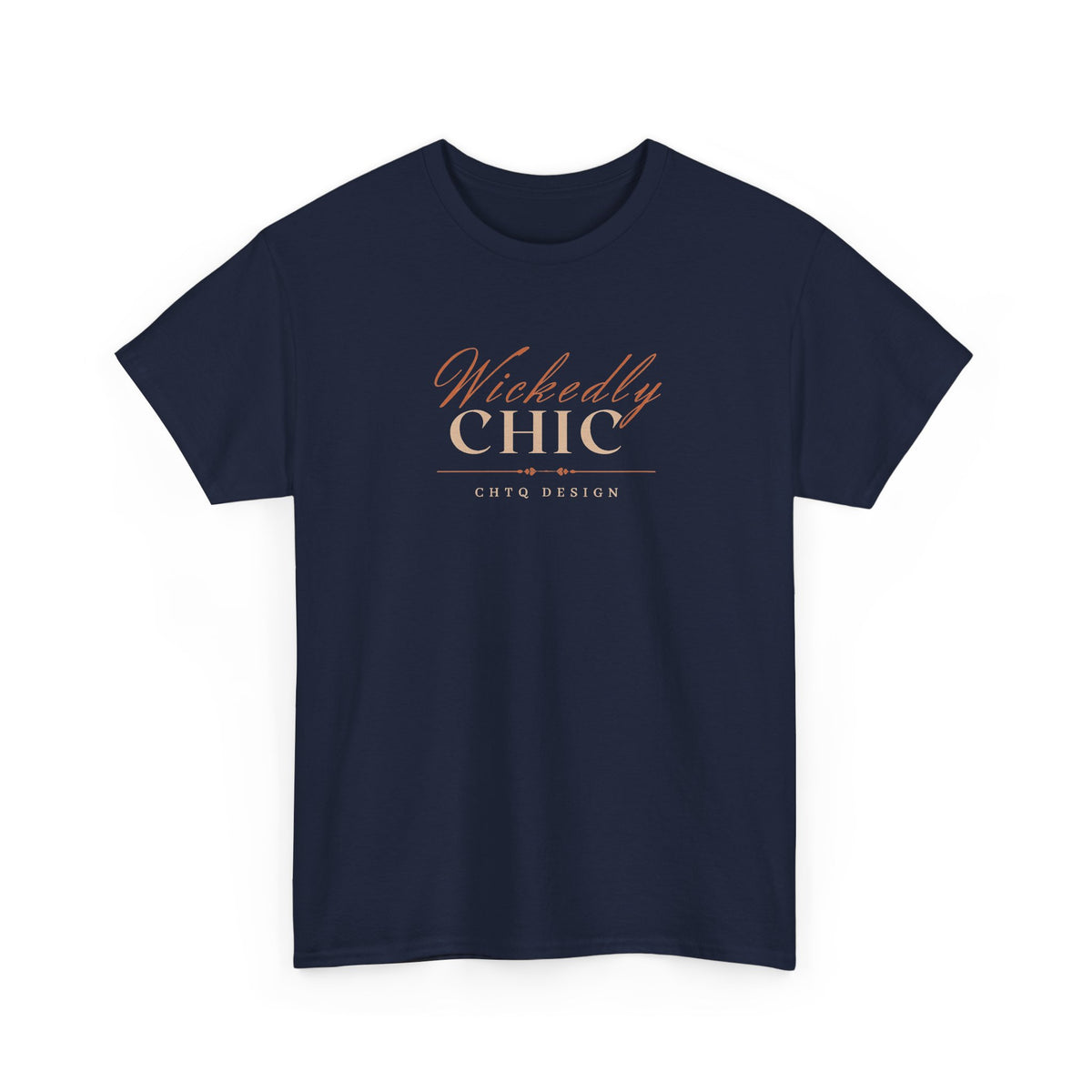 Navy Wickedly Chic Graphic T-Shirt featuring elegant copper-colored script lettering, cream CHIC typography, and subtle CHTQ Design detailing on the front. Front view on a white background.