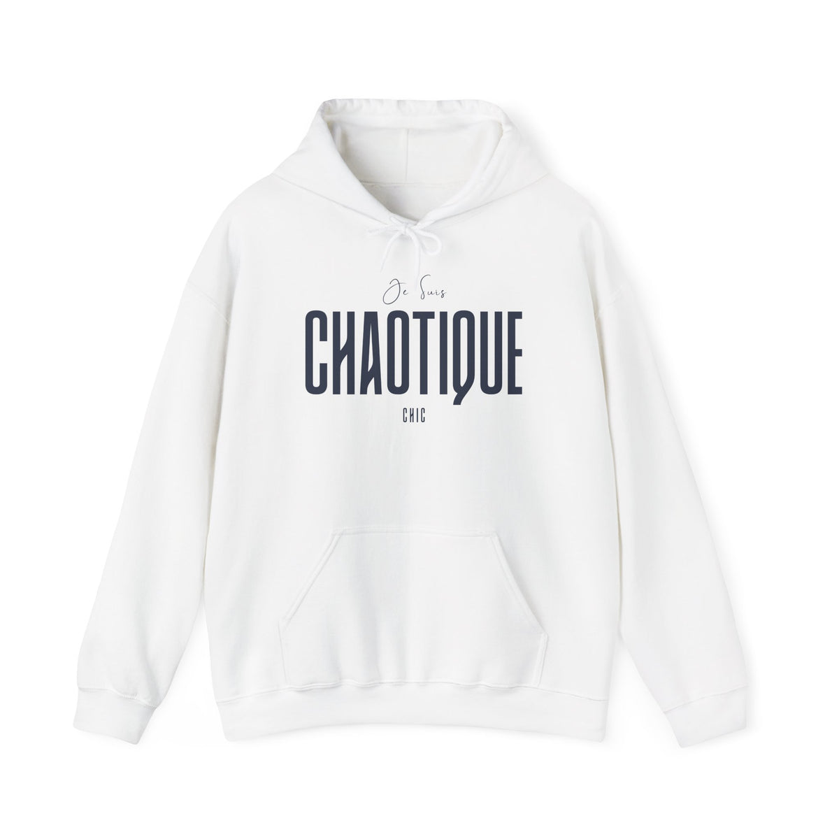 White Je Suis CHAOTIQUE CHIC pullover hoodie with dark navy typography, drawstring hood and front kangaroo pocket.