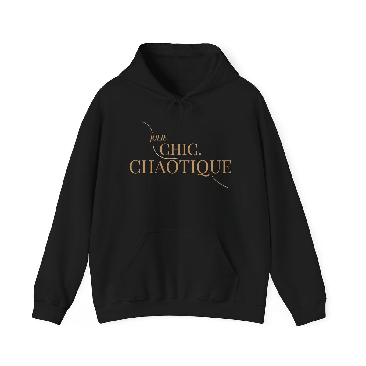 A black Jolie Chic Chaotique Hoodie featuring an elegant gold “JOLIE. CHIC. CHAOTIQUE” typography graphic on the front, displayed against a clean white background.