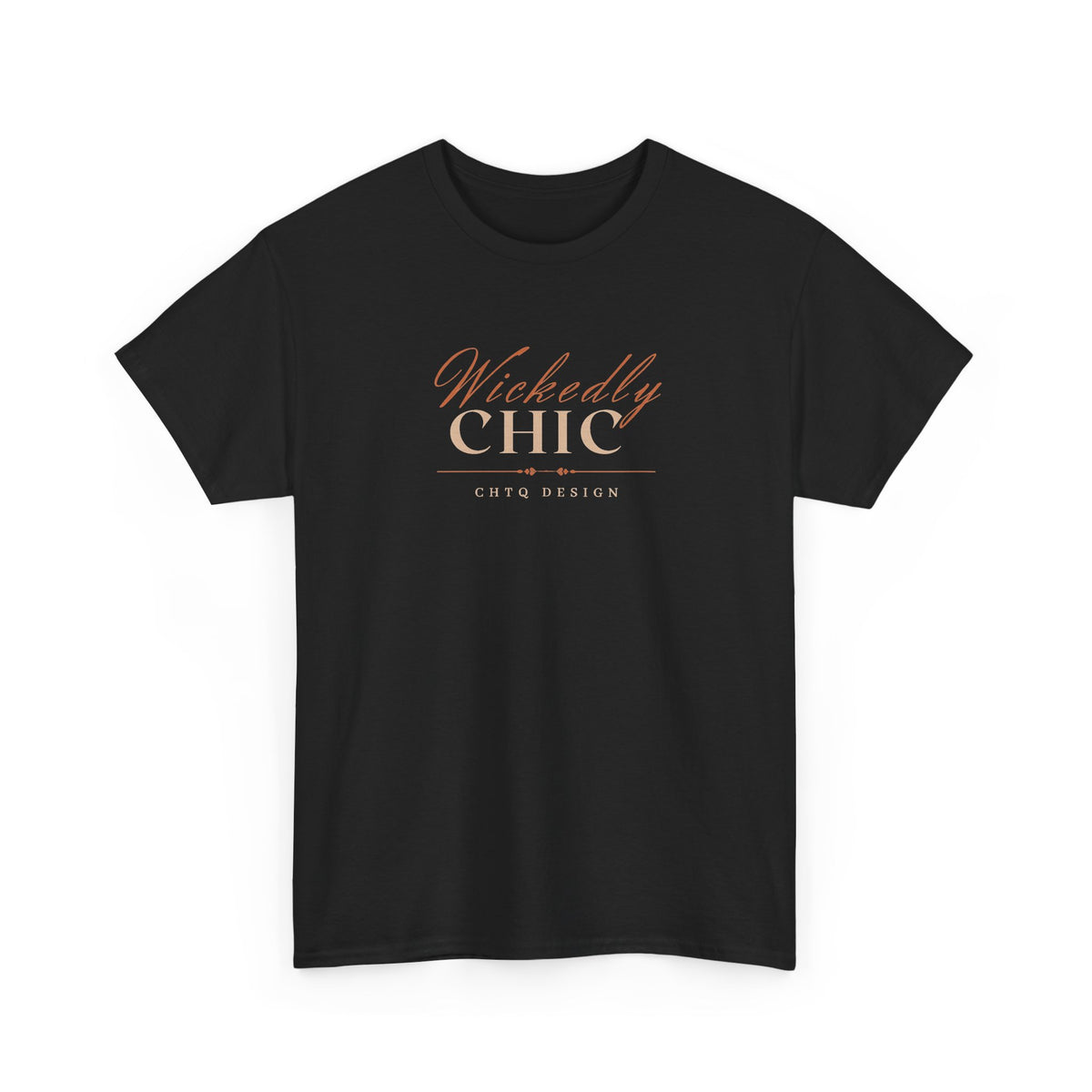 Black Wickedly Chic Graphic T-Shirt featuring elegant copper-colored script lettering, cream CHIC typography, and subtle CHTQ Design detailing on the front. Front view on a white background.