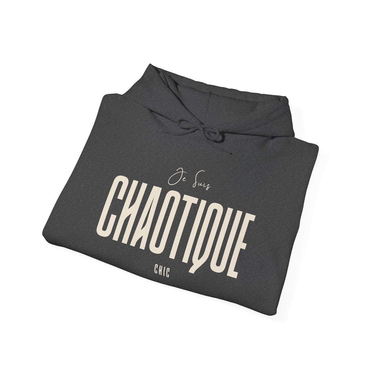 Folded charcoal gray Je Suis CHAOTIQUE CHIC hoodie featuring cream graphic lettering across the front.