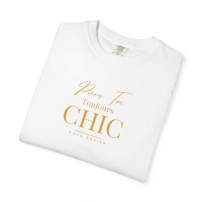 Folded white CHTQ Design T-shirt with gold “Pour Toi. Toujours CHIC” typography on the front.