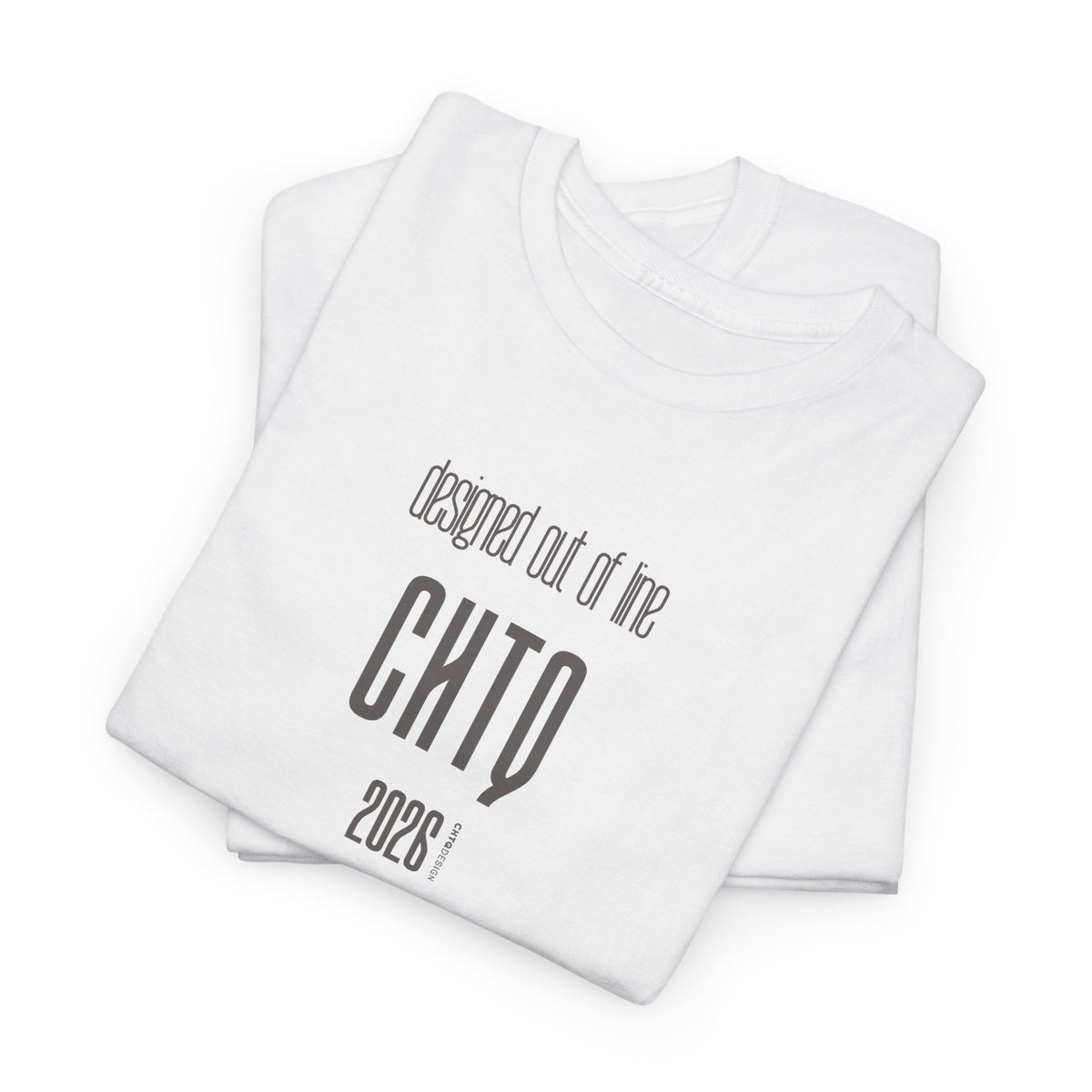 A folded White Designed Out of Line CHTQ Graphic T-Shirt featuring minimalist gray CHTQ typography, “designed out of line” text, and 2026 detailing on the front.