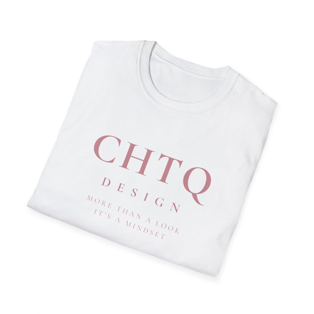 A folded white crewneck t-shirt with pink text on the front reading 'CHTQ DESIGN' and 'MORE THAN A LOOK IT'S A MINDSET', shown on a clean white background.