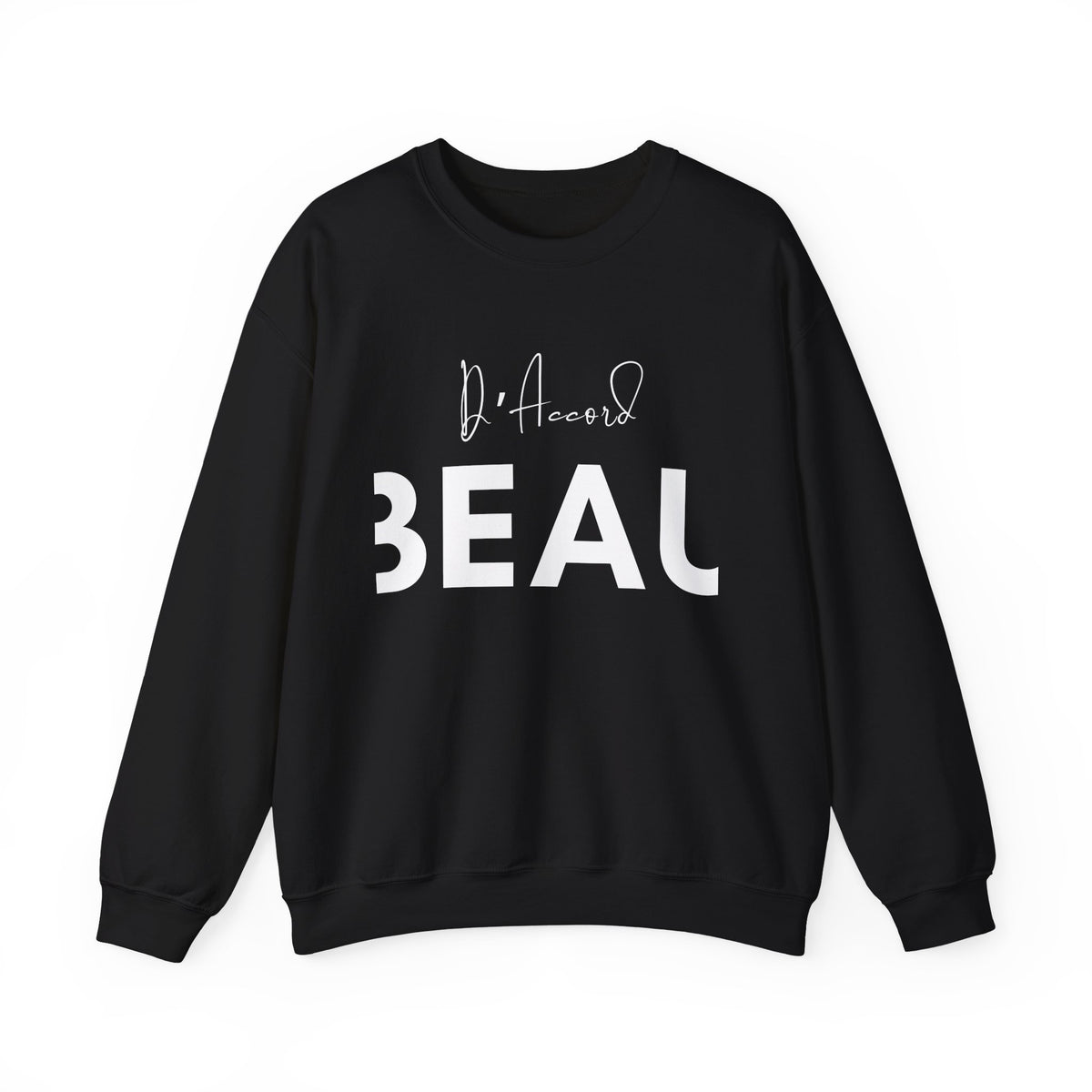 Black BEAU D’ACCORD graphic crewneck sweatshirt with white handwritten and bold lettering on the front.