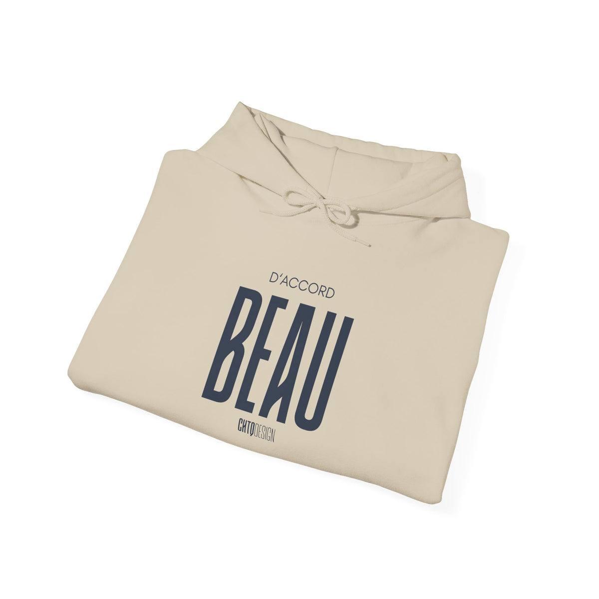 A folded beige hoodie with a dark navy graphic print on the front reading 'D'ACCORD BEAU' and CHTQDESIGN mark below, shown on a clean white background.
