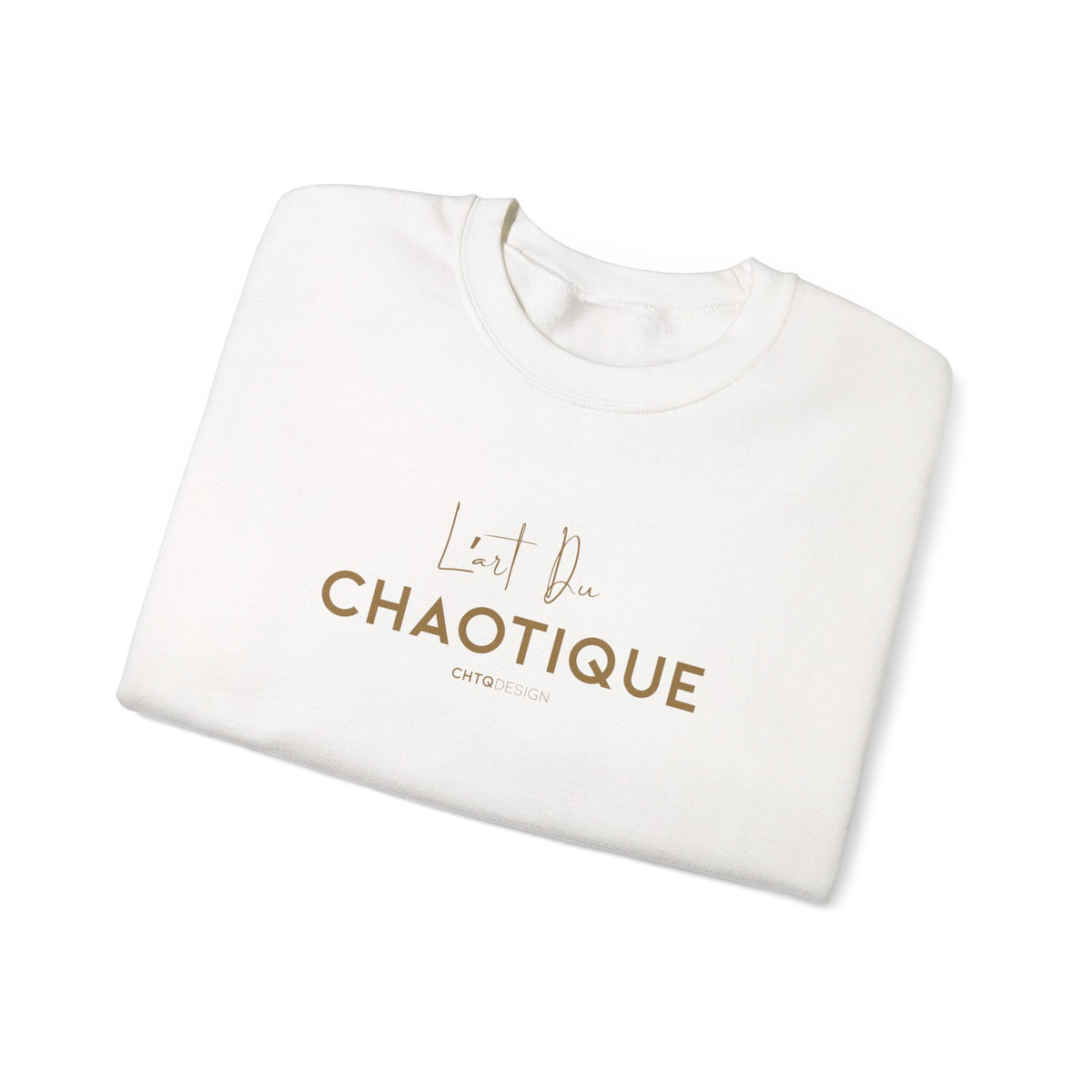 A folded white crewneck sweatshirt with 'L'art Du CHAOTIQUE' printed in brown across the chest, displayed on a clean white background.
