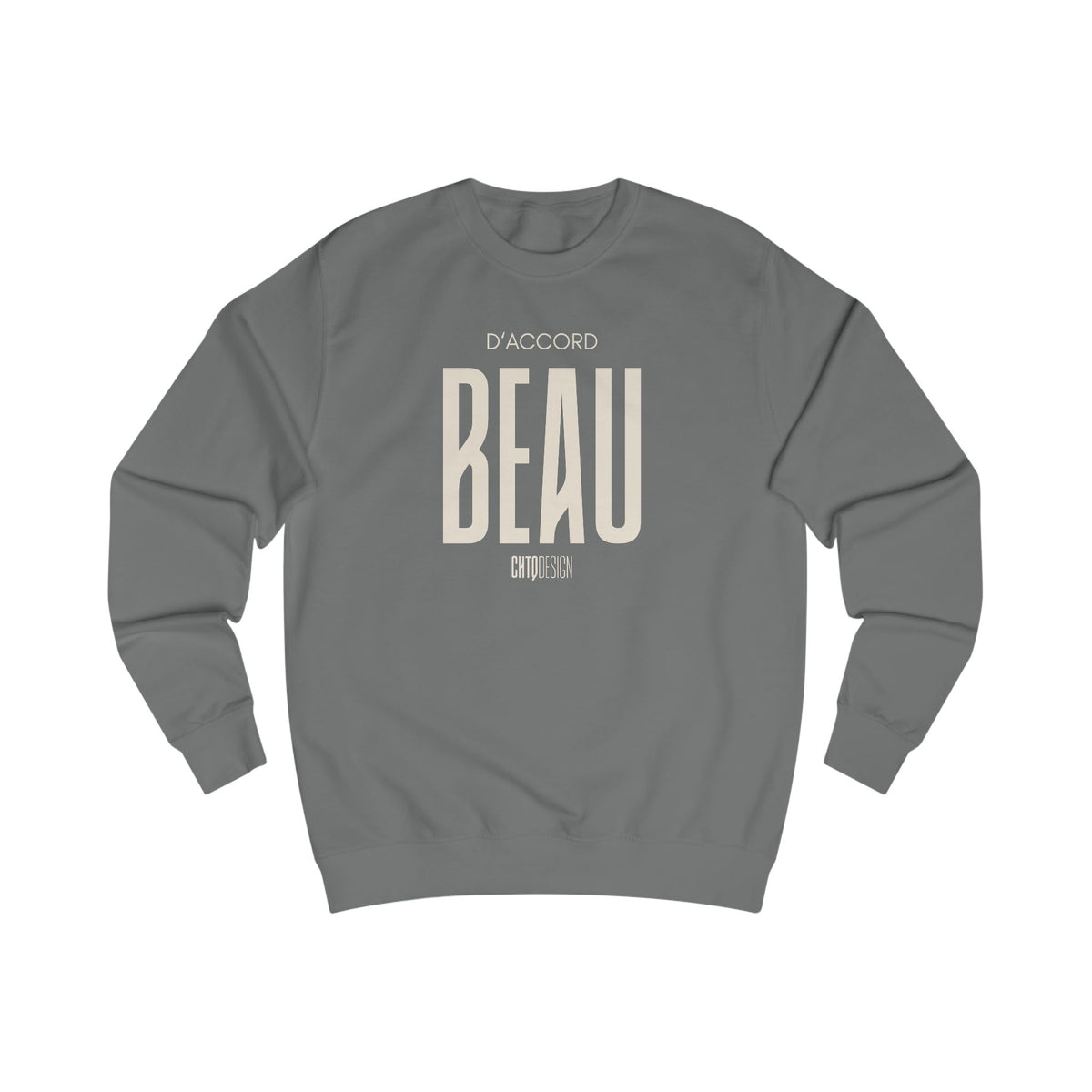 A dark gray crewneck sweatshirt with a beige graphic print on the front reading 'D'ACCORD BEAU' on a solid white background.