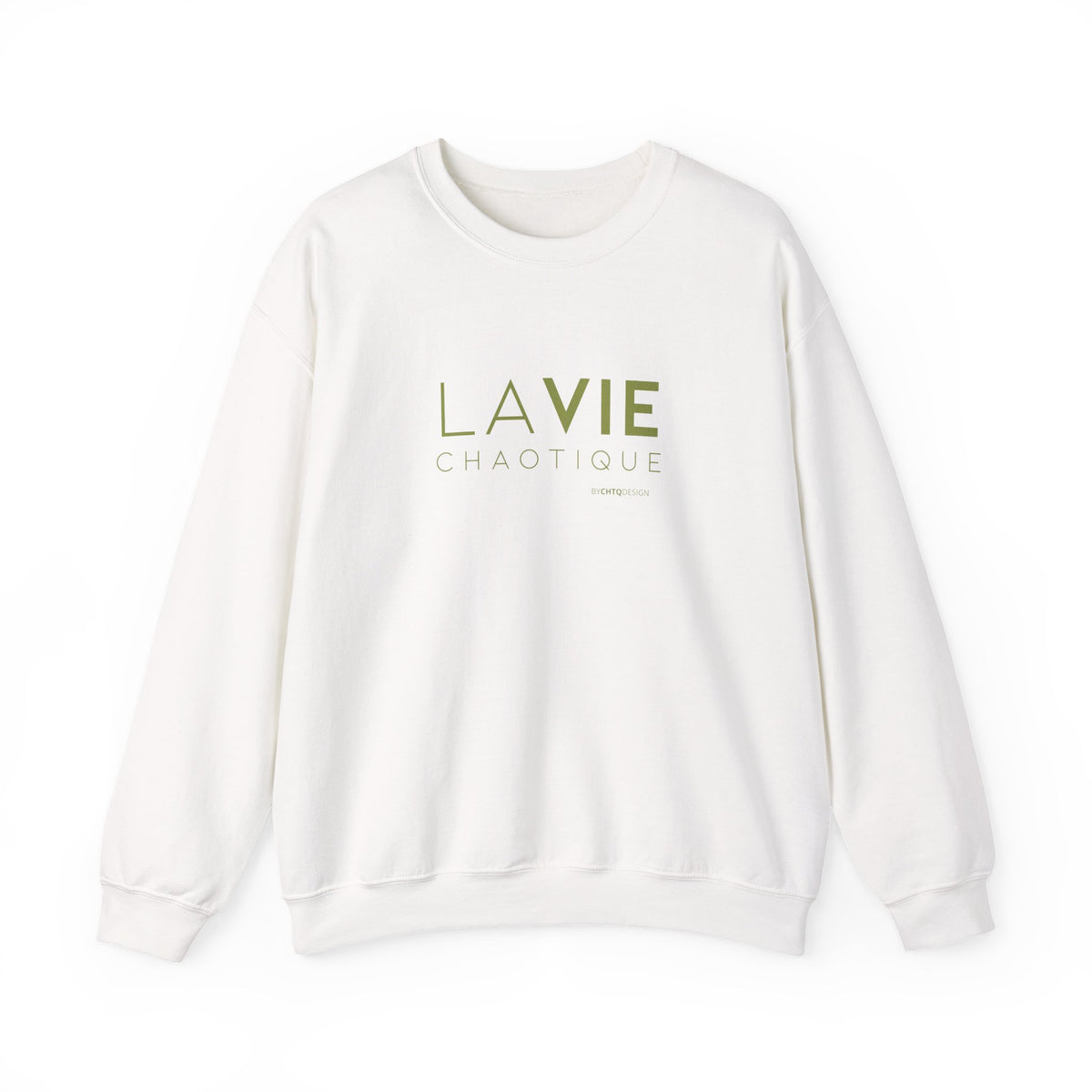 An off-white crewneck sweatshirt with “LA VIE CHAOTIQUE” printed in olive green and “BY CHTQ DESIGN” beneath the graphic, displayed against a clean white background.