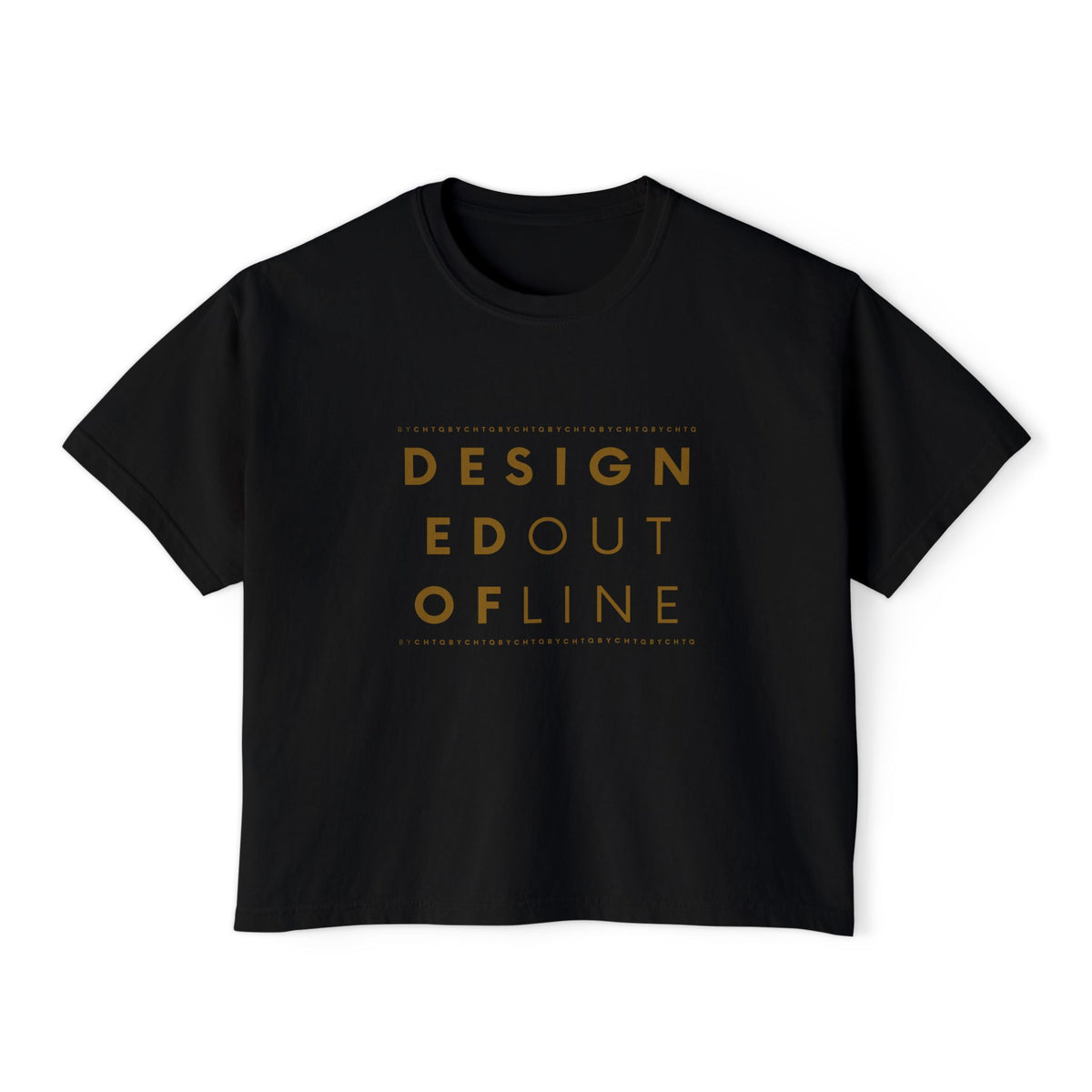 A black short-sleeve boxy T-shirt with a slightly cropped fit and a gold typography graphic on the front reading “DESIGNED OUT OF LINE.”
