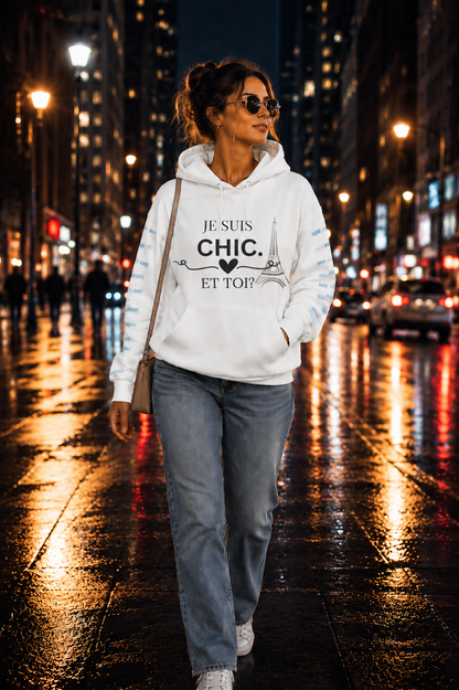 Je Suis Chic. Et Toi? French Style Hoodie