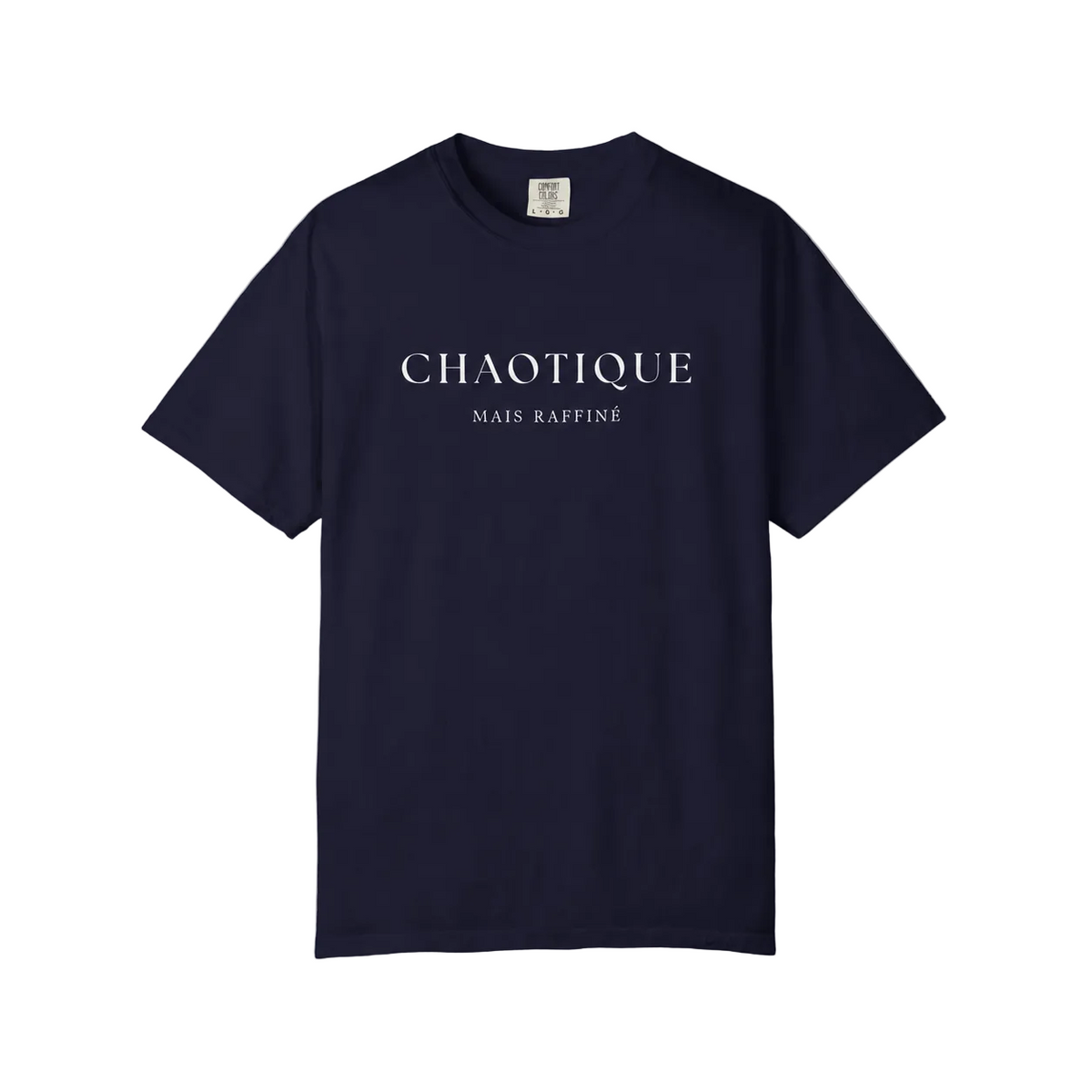 A navy blue short-sleeve t-shirt with 'CHAOTIQUE MAIS RAFFINE' printed in white serif text across the chest, displayed flat against a neutral gray background.