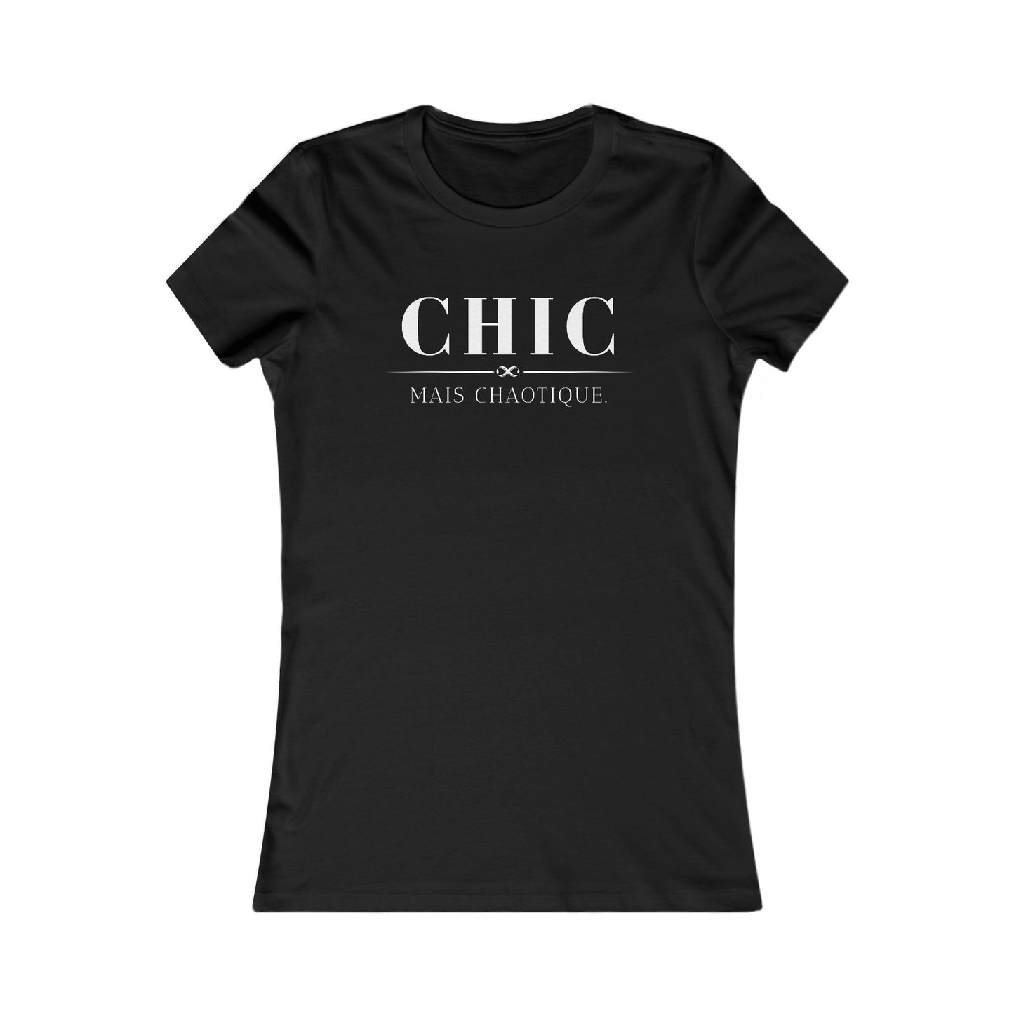Chic Mais Chaotique - slim-fit Fashion T-Shirt