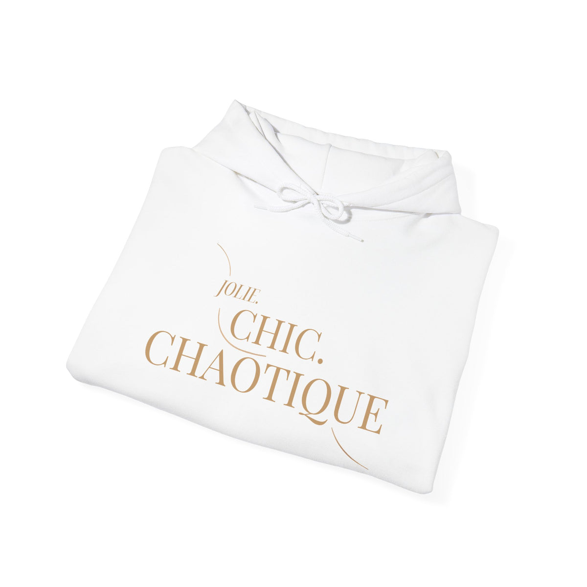 A folded white hoodie with a gold graphic print reading 'Jolie. Chic Chaotique' on a clean white background.