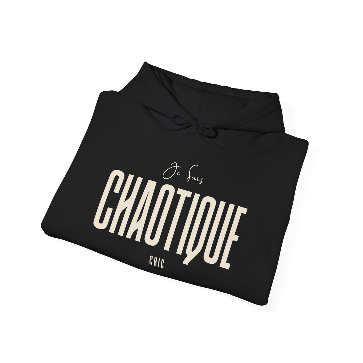 Folded black Je Suis CHAOTIQUE CHIC hoodie with cream graphic lettering visible across the chest.
