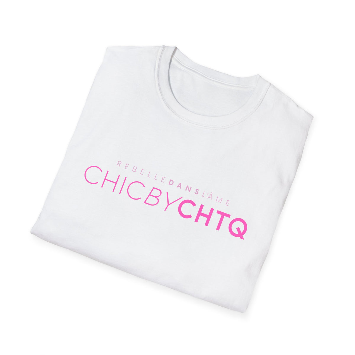 A white short-sleeve crewneck T-shirt featuring pink “CHIC BY CHTQ” text with “REBELLE DANS L’ÂME” above, displayed against a clean white background.