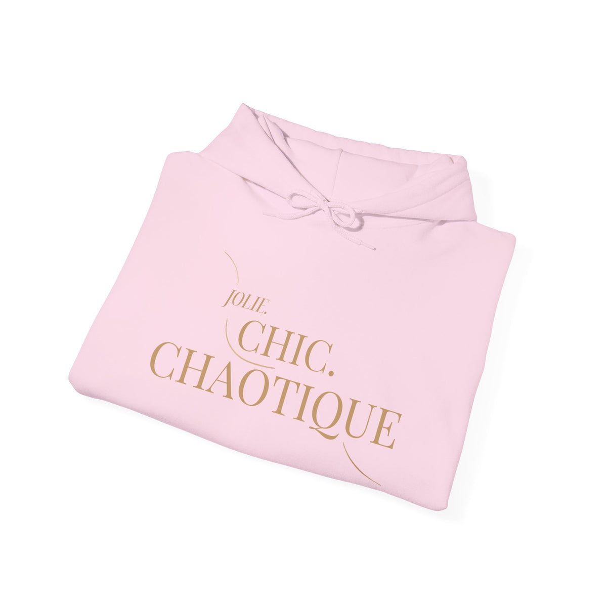 A folded light pink hoodie with a gold foil print reading 'Jolie CHIC. CHAOTIQUE' on a clean white background.
