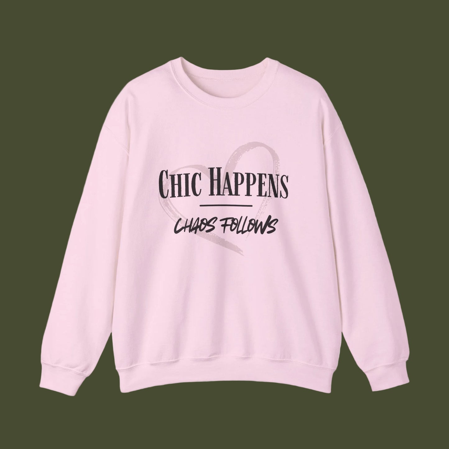 Chic Happens Crewneck Sweatshirt