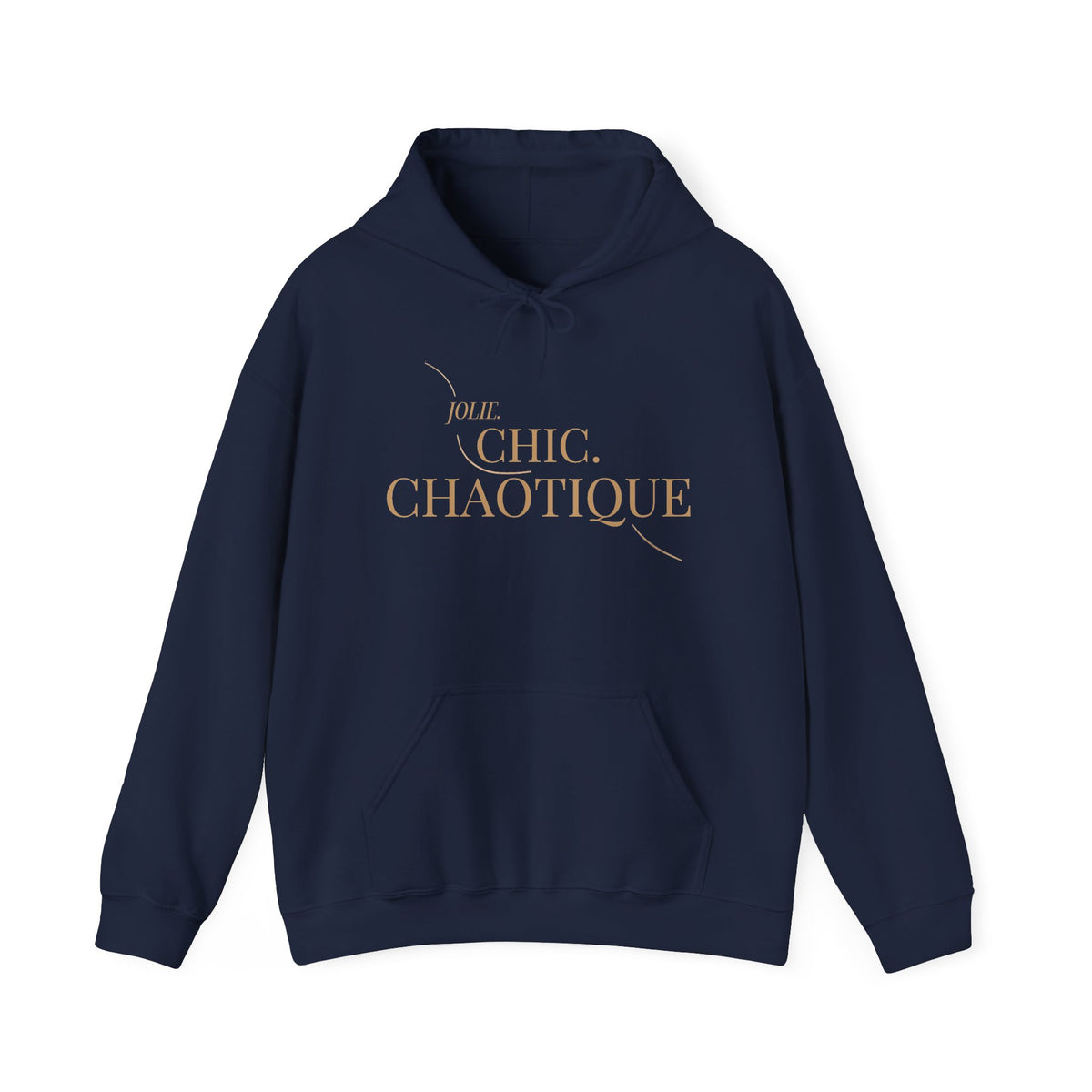 A navy blue Jolie Chic Chaotique Hoodie featuring an elegant gold “JOLIE. CHIC. CHAOTIQUE” typography graphic on the front, displayed against a clean white background.
