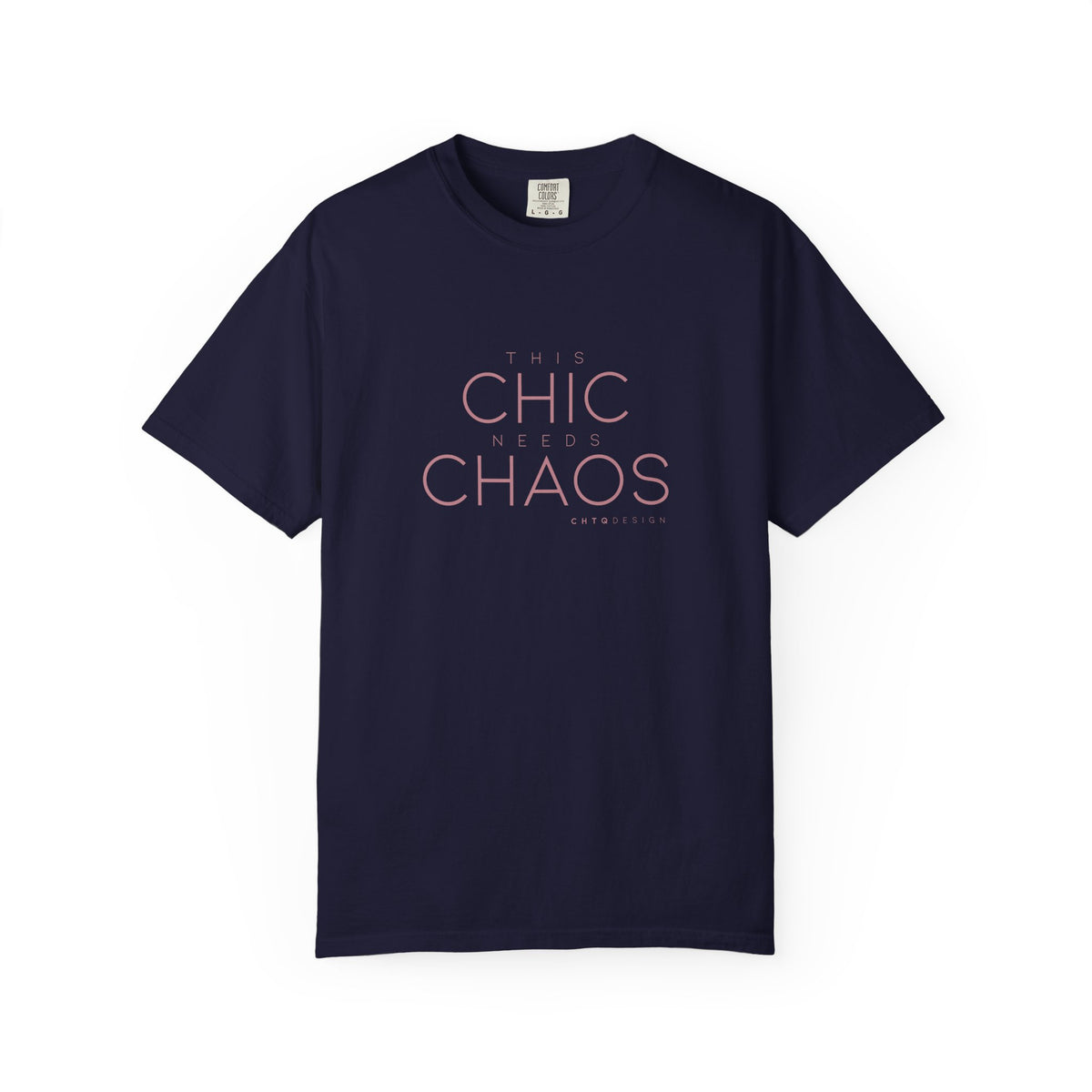 True navy THIS CHIC NEEDS CHAOS women’s graphic T-shirt with dusty rose typography by CHTQ Design