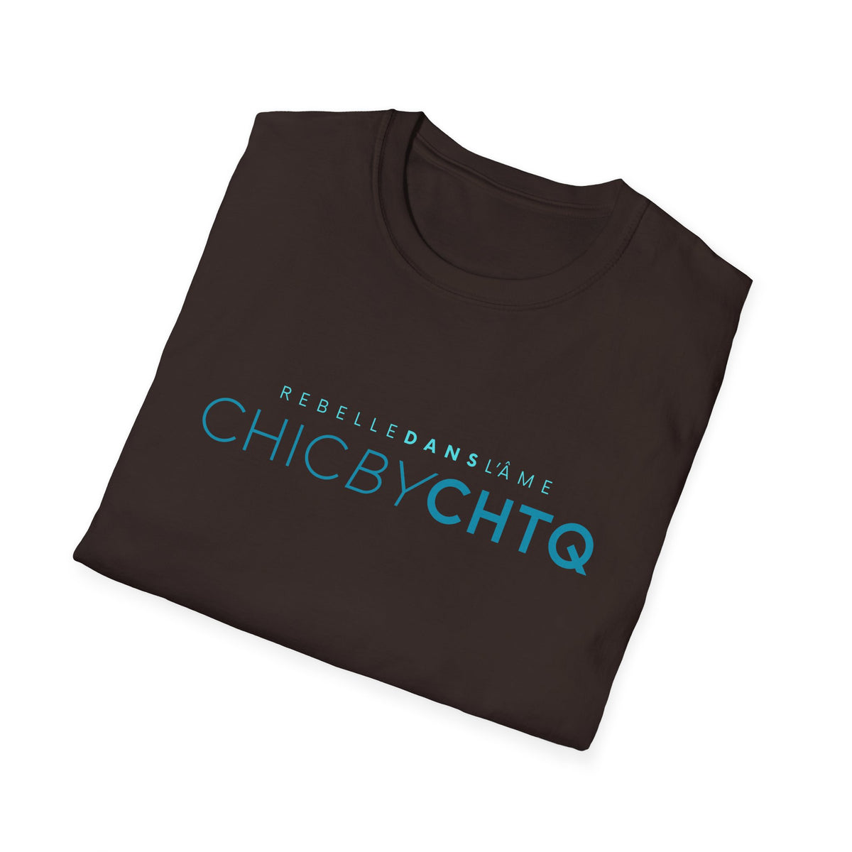 A dark brown short-sleeve crewneck T-shirt featuring turquoise “CHIC BY CHTQ” text with “REBELLE DANS L’ÂME” above, displayed against a clean white background.