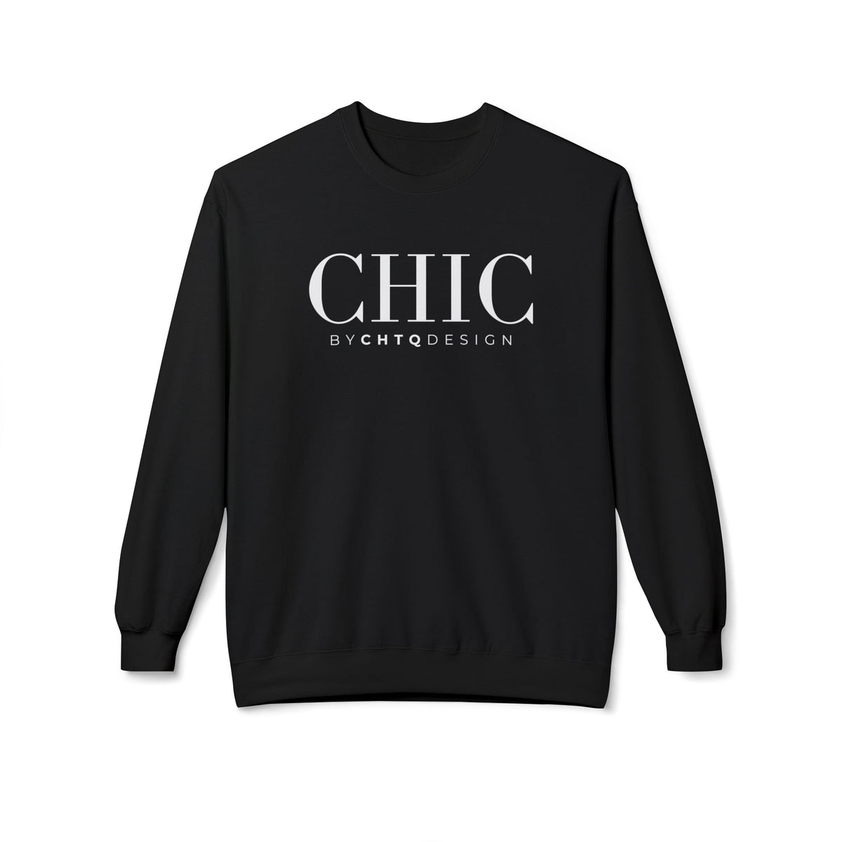 Black CHIC by CHTQ Design crewneck sweatshirt with white typography on the front.