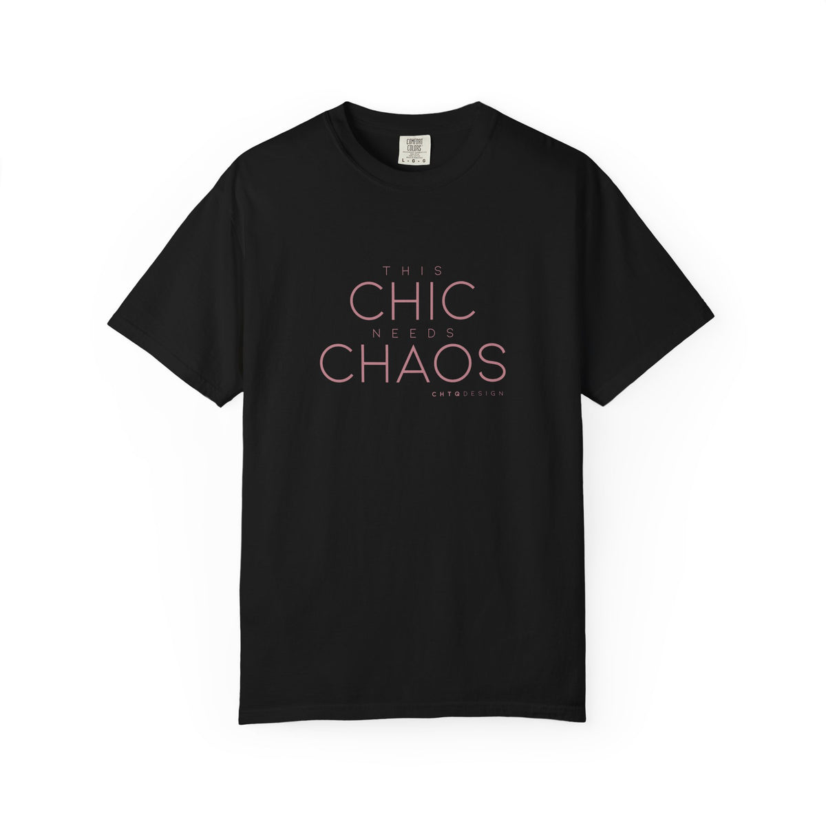 Black THIS CHIC NEEDS CHAOS women’s graphic T-shirt with dusty rose typography by CHTQ Design