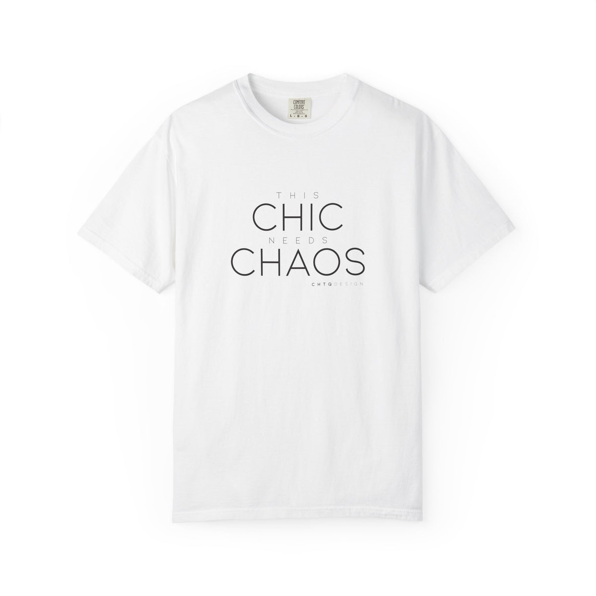 White THIS CHIC NEEDS CHAOS women’s graphic T-shirt with black minimalist typography by CHTQ Design