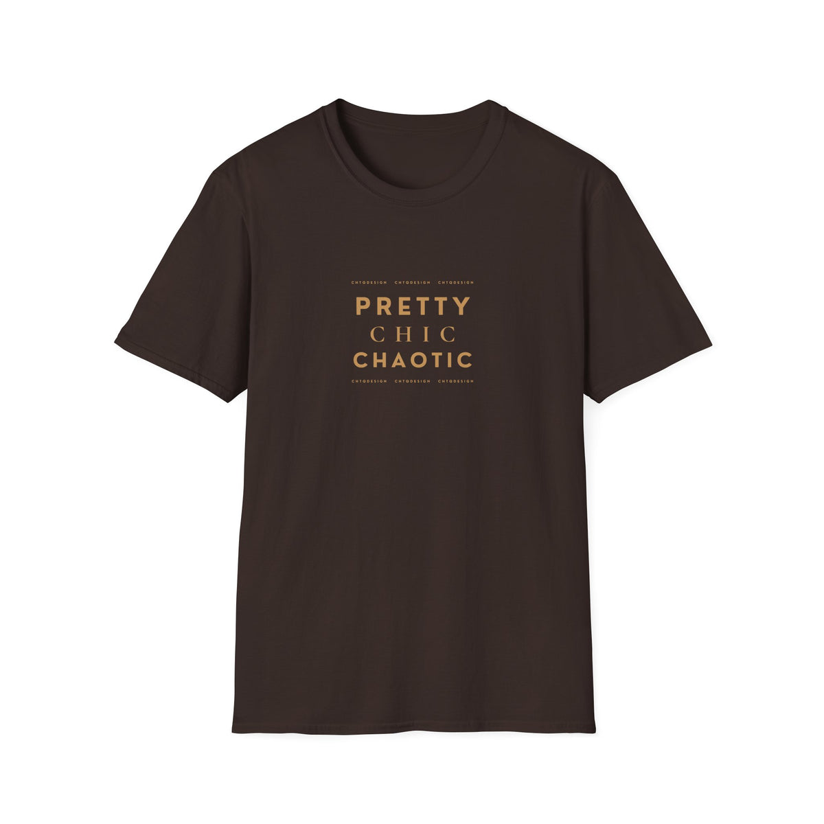 A dark brown short-sleeve graphic T-shirt with 'Pretty Chic Chaotic' printed in gold on the front, displayed against a plain white background.