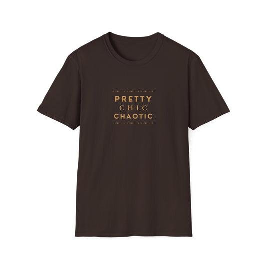A dark brown short-sleeve graphic T-shirt with 'Pretty Chic Chaotic' printed in gold on the front, displayed against a plain white background.