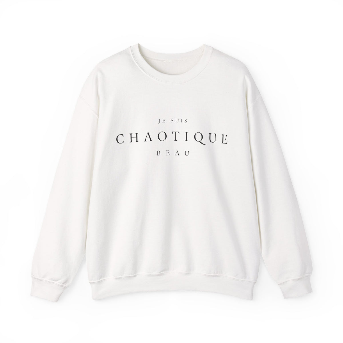 An off-white crewneck sweatshirt with 'JE SUIS CHAOTIQUE BEAU' printed in black serif text on the chest, displayed on a clean white background.