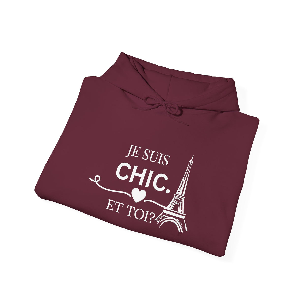Folded maroon Je Suis Chic. Et Toi? graphic hoodie featuring white typography and an Eiffel Tower design, shown against a clean white background.