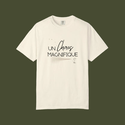 Un Chaos Magnifique T-Shirt